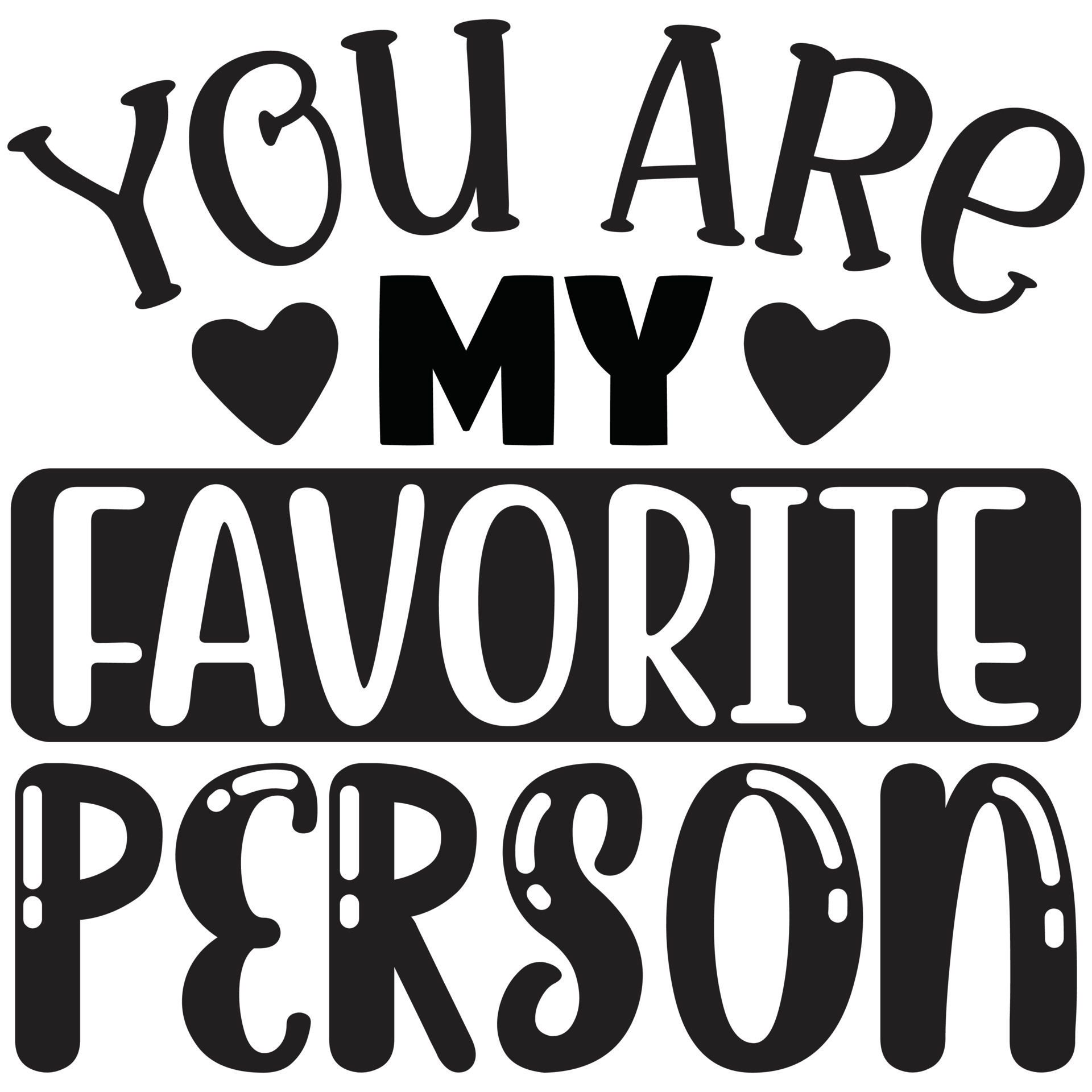 You Are My Favorite Person 29238597 Vector Art At Vecteezy you-are-my-favorite-person-29238597-vector-art-at-vecteezy