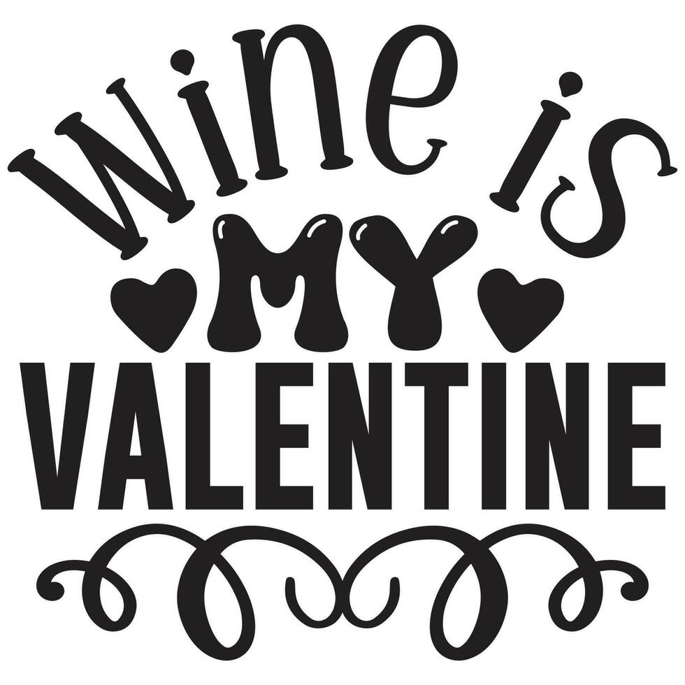 wine is my valentine vector