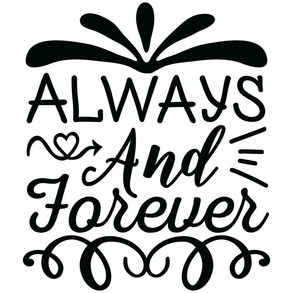 always and forever 29238608 Vector Art at Vecteezy