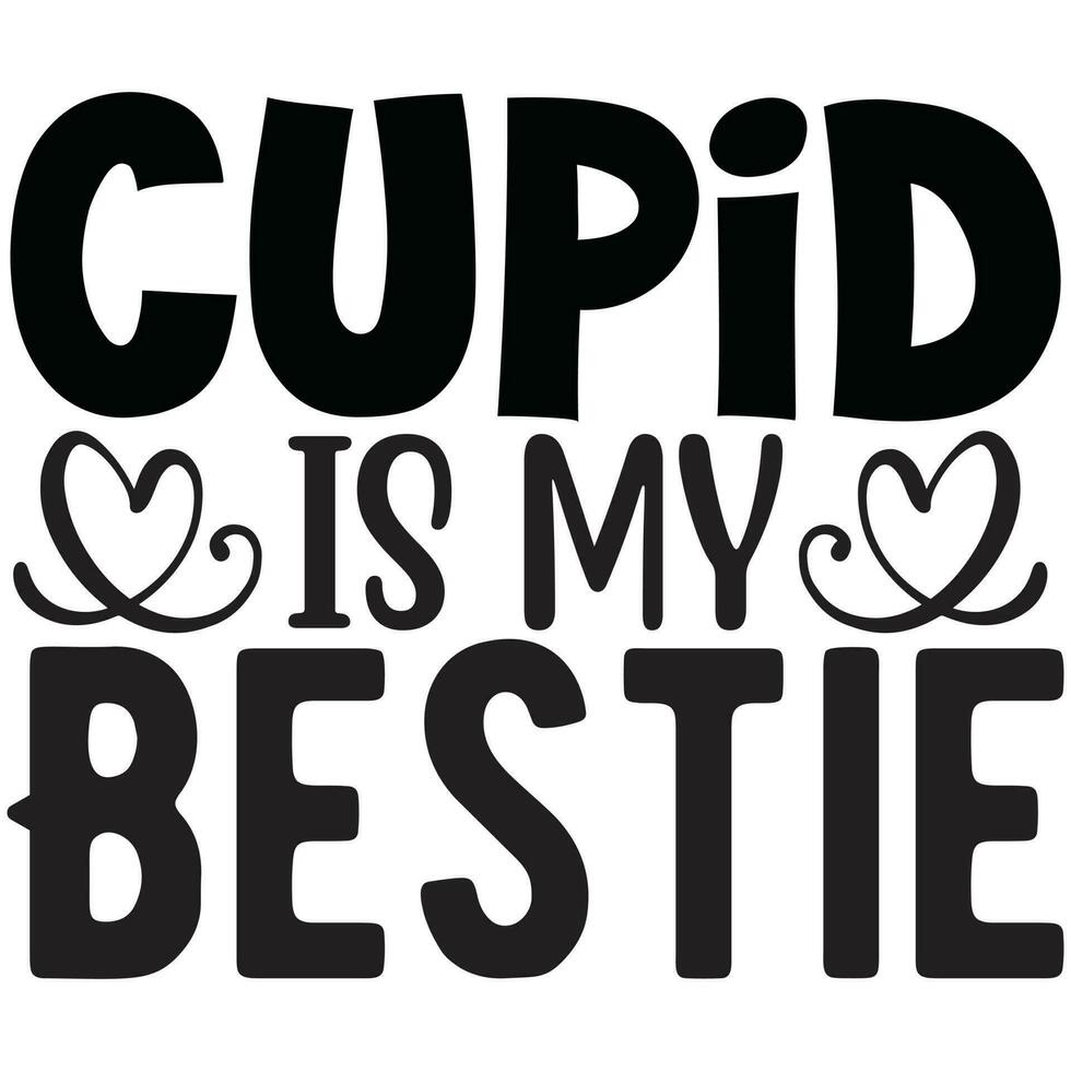 cupid is my bestie vector