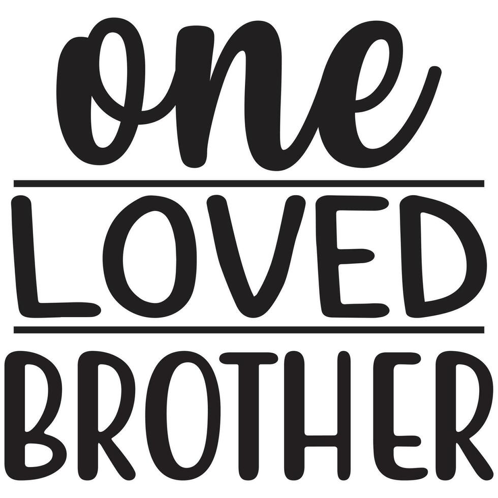 one loved brother vector