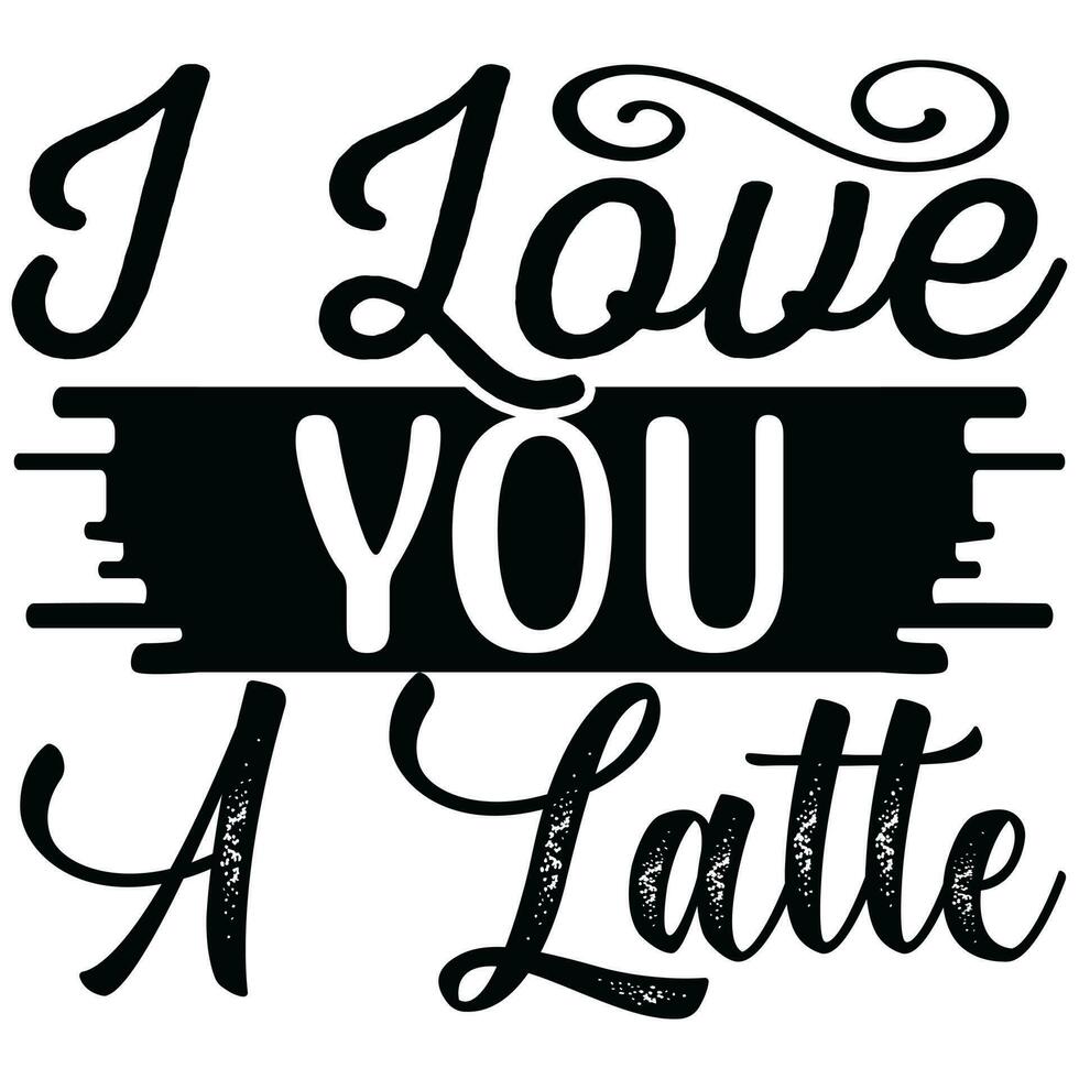 i love you a latte 29238727 Vector Art at Vecteezy