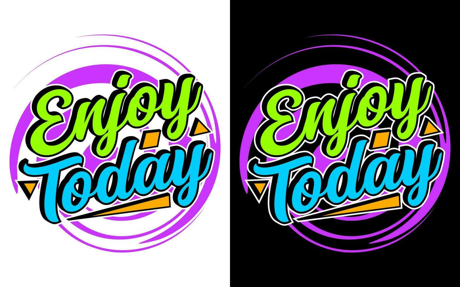 Enjoy today motivational typography design, for t-shirt, posters, labels, etc. vector