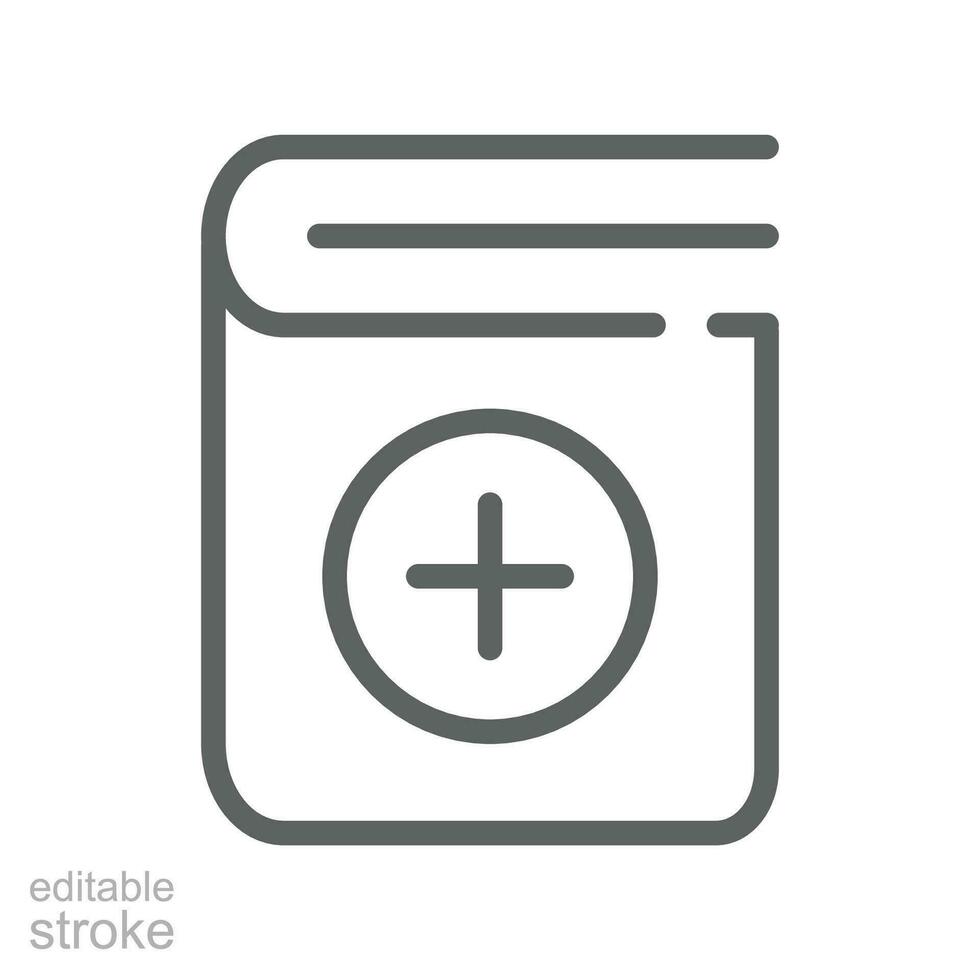Add book icon. Creating new folder. cover dictionary with plus symbol for add literature file. bookshelf sign for web app logo. Editable stroke Vector illustration. Design on white background. EPS 10