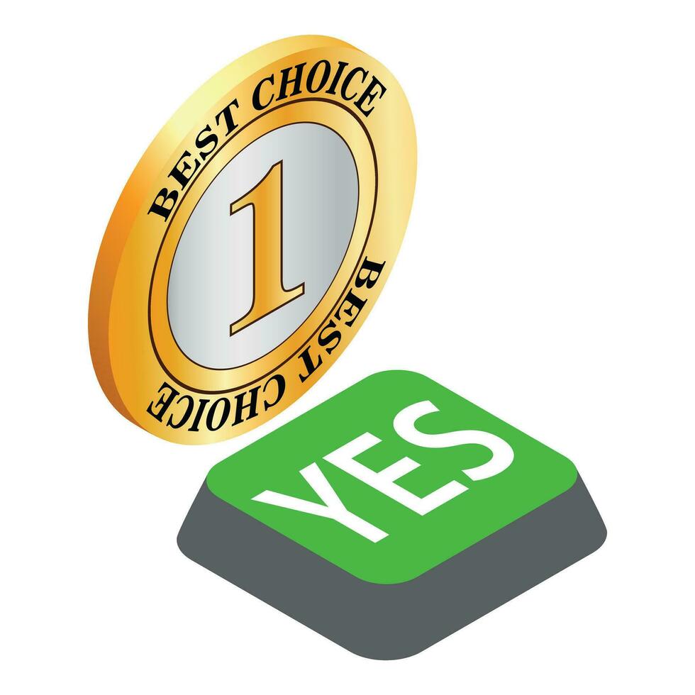 Best choice icon isometric vector. Best choice sign and yes green button icon vector