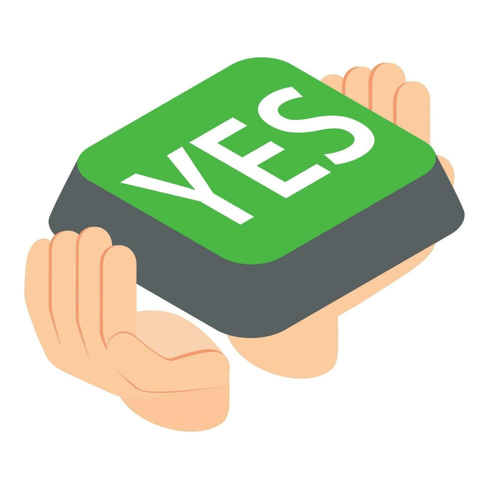 Yes sign icon isometric vector. Green button with inscription yes in human hand vector