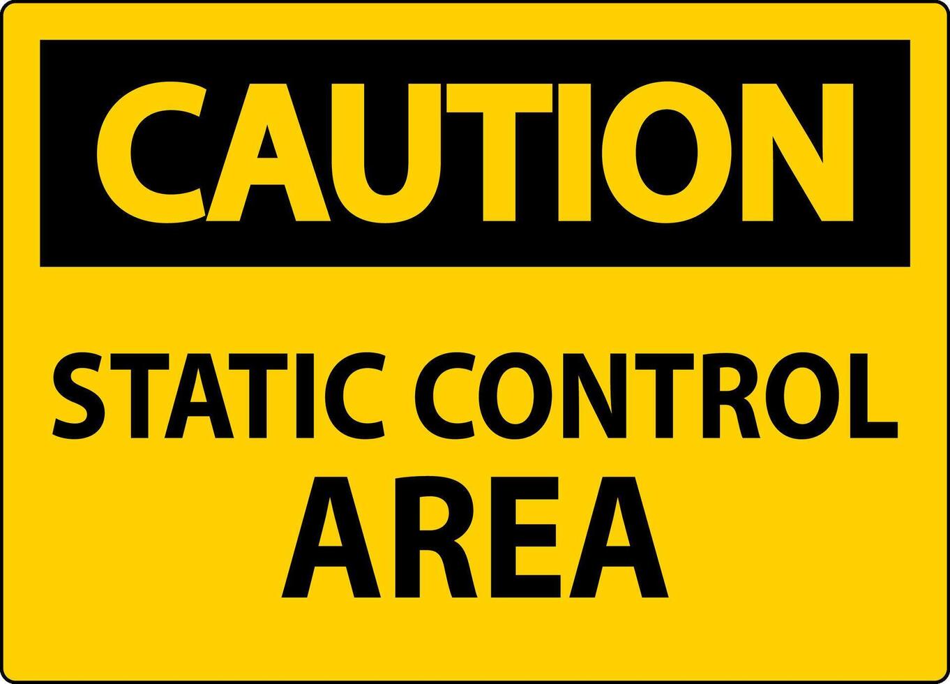 Caution Sign Static Control Area vector