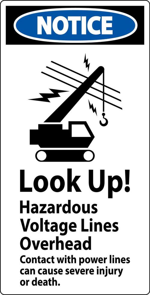 Notice Sign Look Up Hazardous Voltage Lines Overhead vector