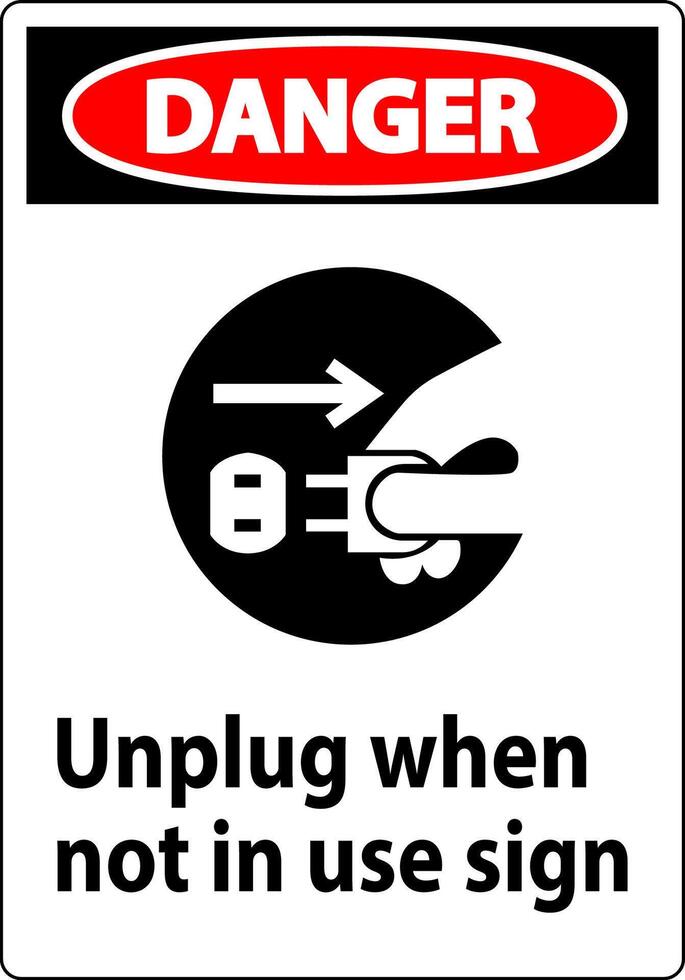 Danger Unplug When Not In Use Symbol Sign vector