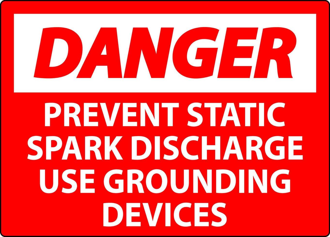 Danger Sign Prevent Static Spark Discharge Use Grounding Devices vector