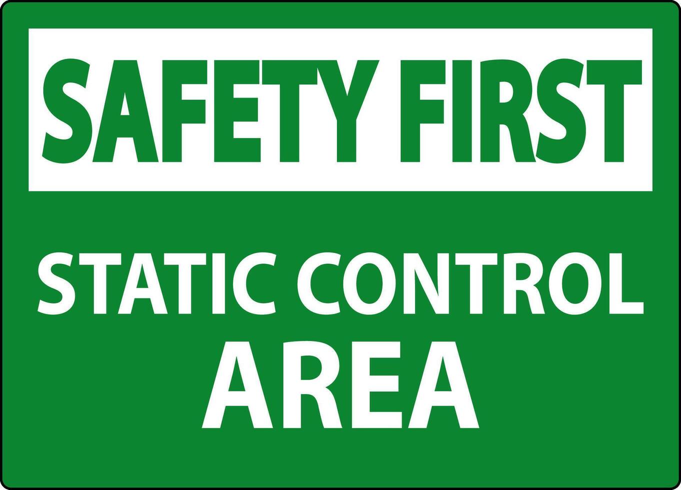 Safety First Sign Static Control Area vector