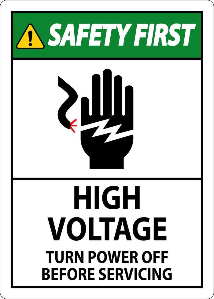 Safety First Sign High Voltage - Turn Power Off Before Servicing vector