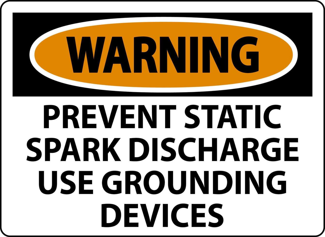 Warning Sign Prevent Static Spark Discharge Use Grounding Devices vector