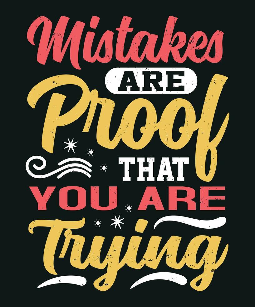 Mistakes are proof that you are trying vector