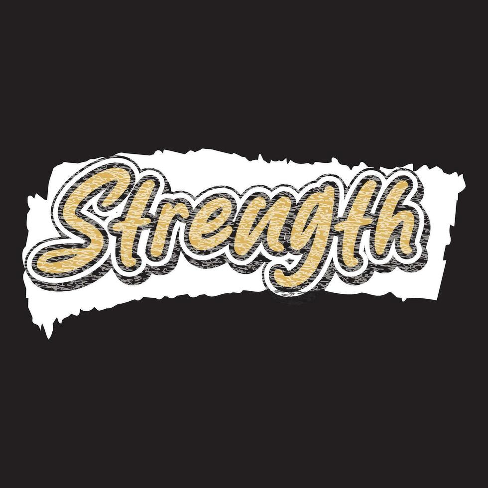 Strength lettering text typography dark t shirt design on black background vector