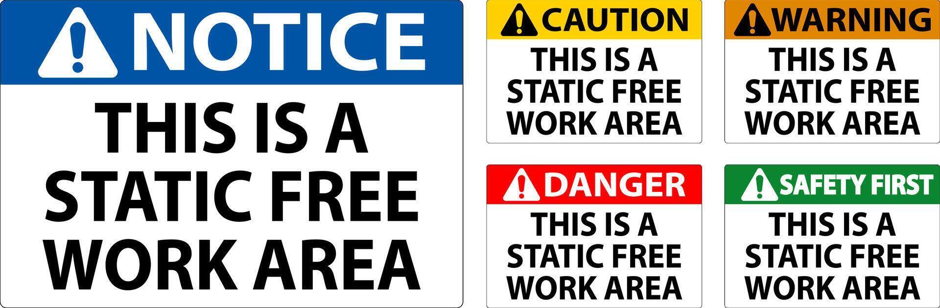 Notice Sign This Is A Static Free Work Area vector