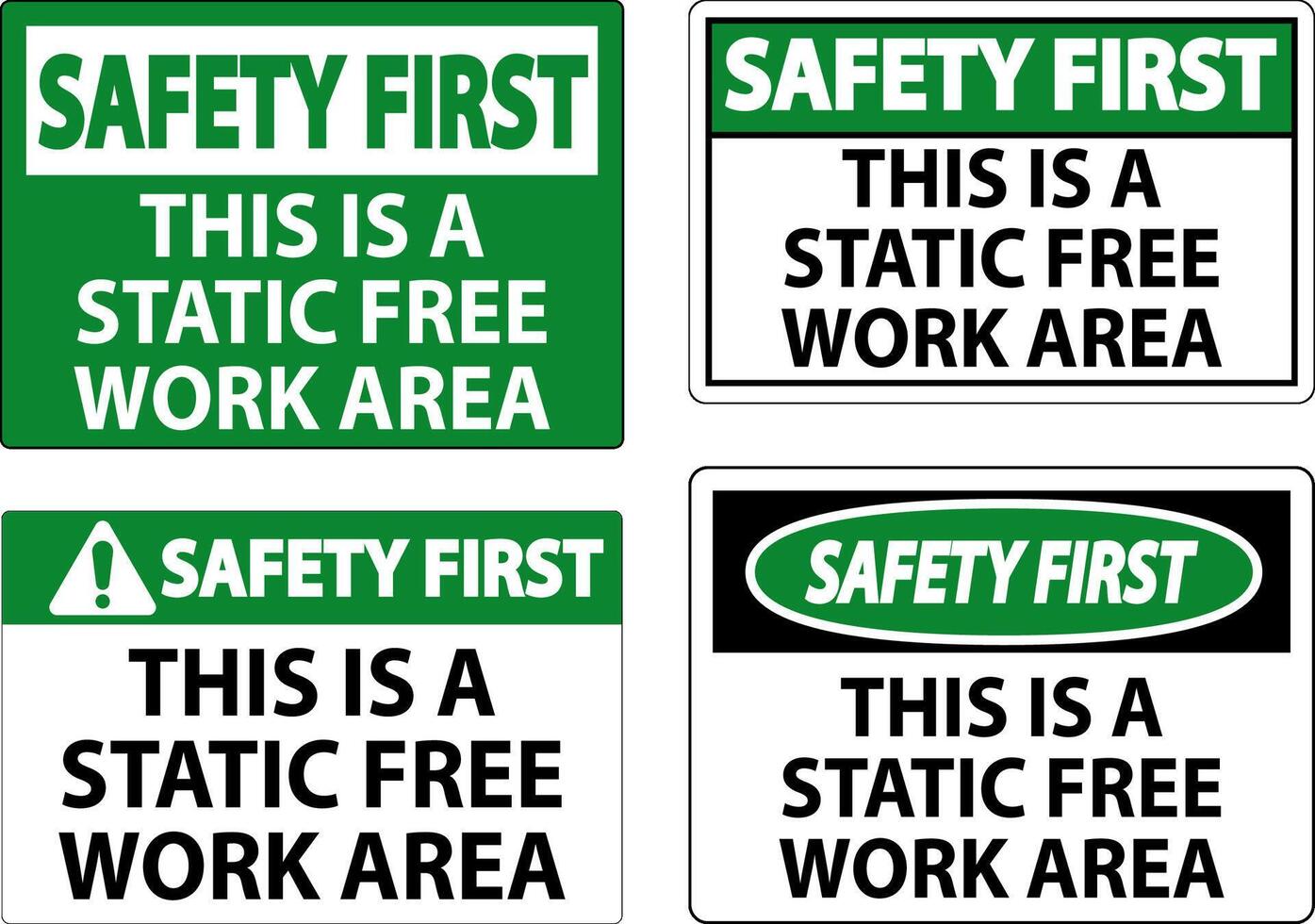 Safety First Sign This Is A Static Free Work Area vector