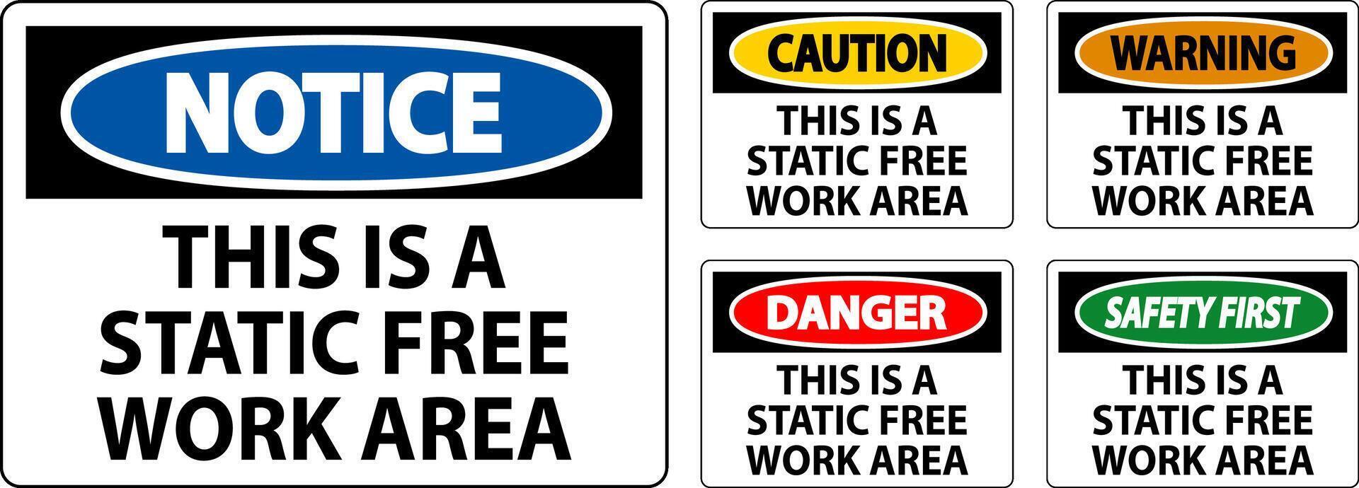 Notice Sign This Is A Static Free Work Area vector