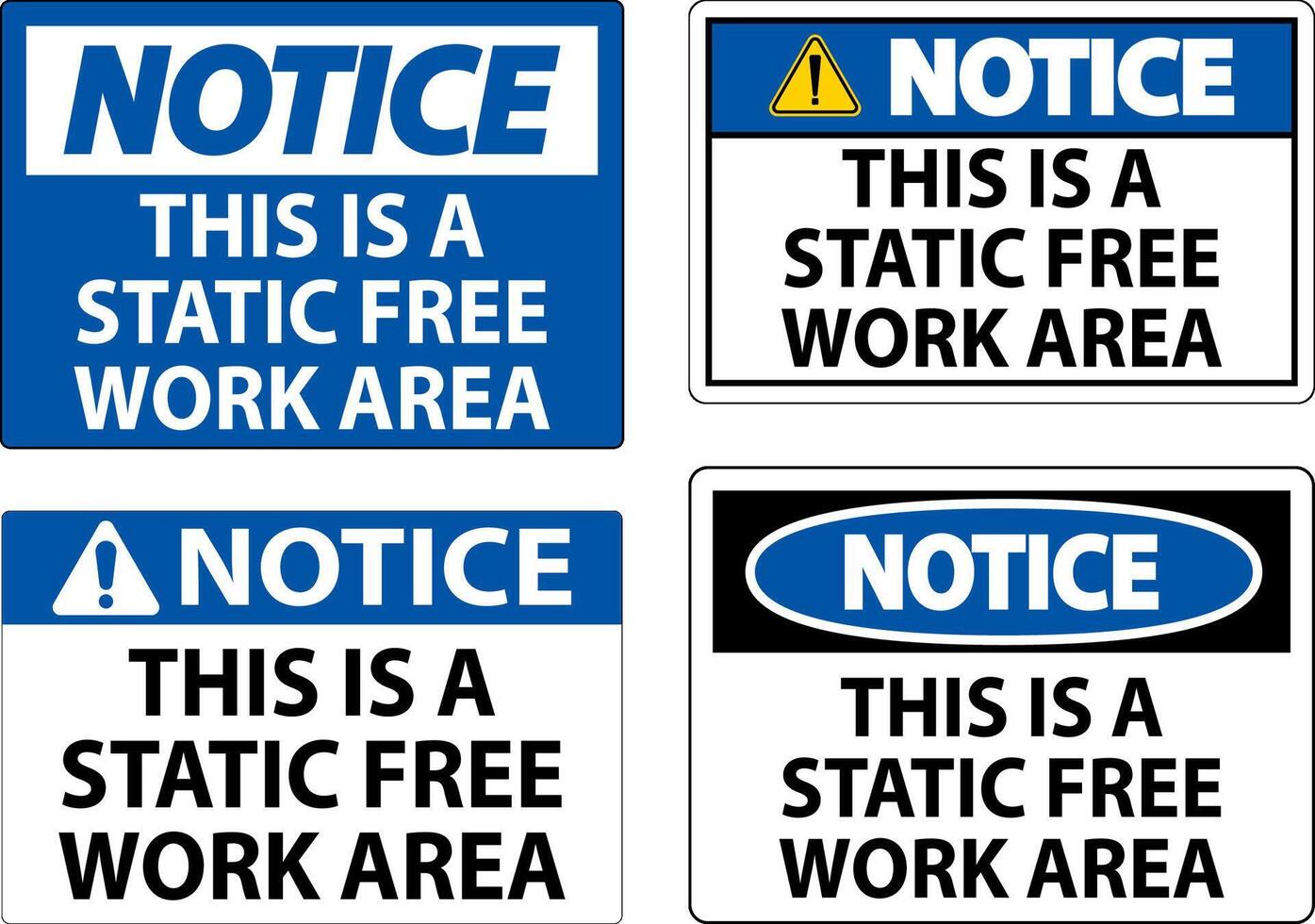 Notice Sign This Is A Static Free Work Area vector