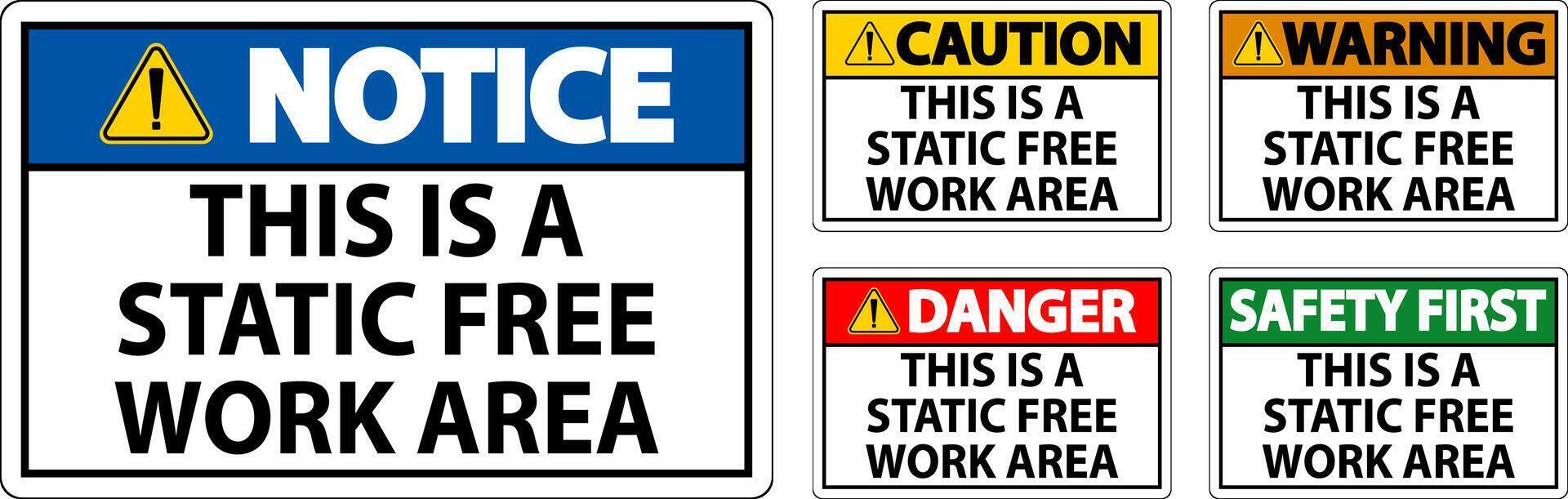 Notice Sign This Is A Static Free Work Area vector