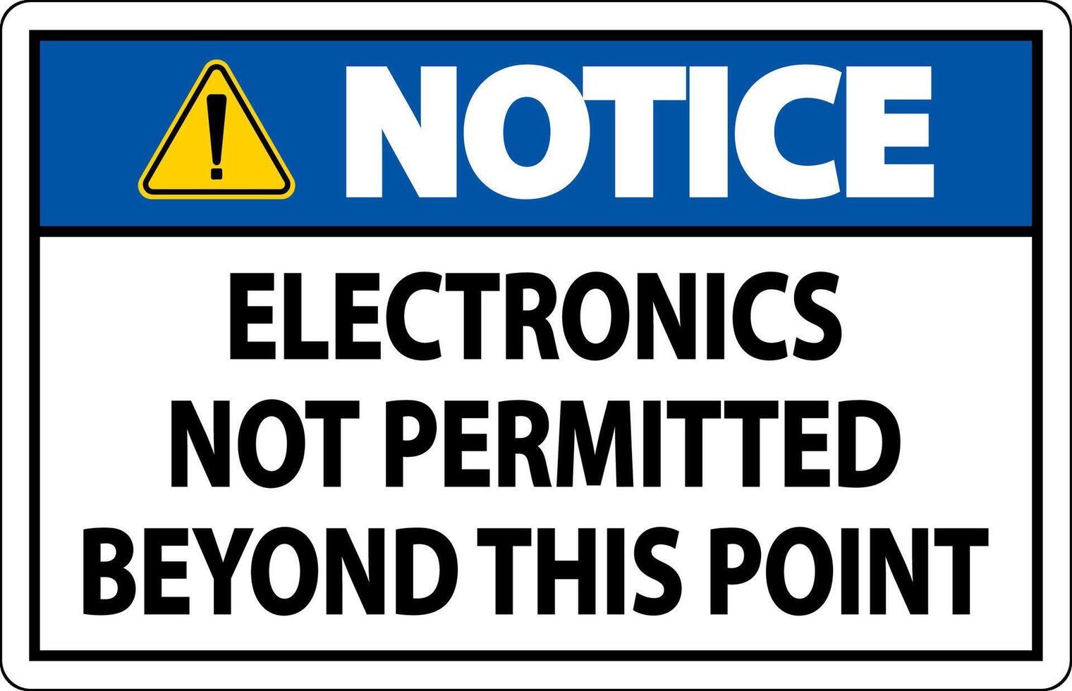 Notice Sign Electronics Not Permitted Beyond This Point vector