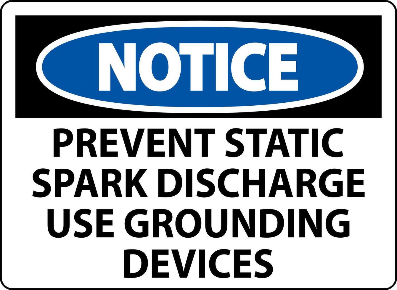 Notice Sign Prevent Static Spark Discharge Use Grounding Devices vector