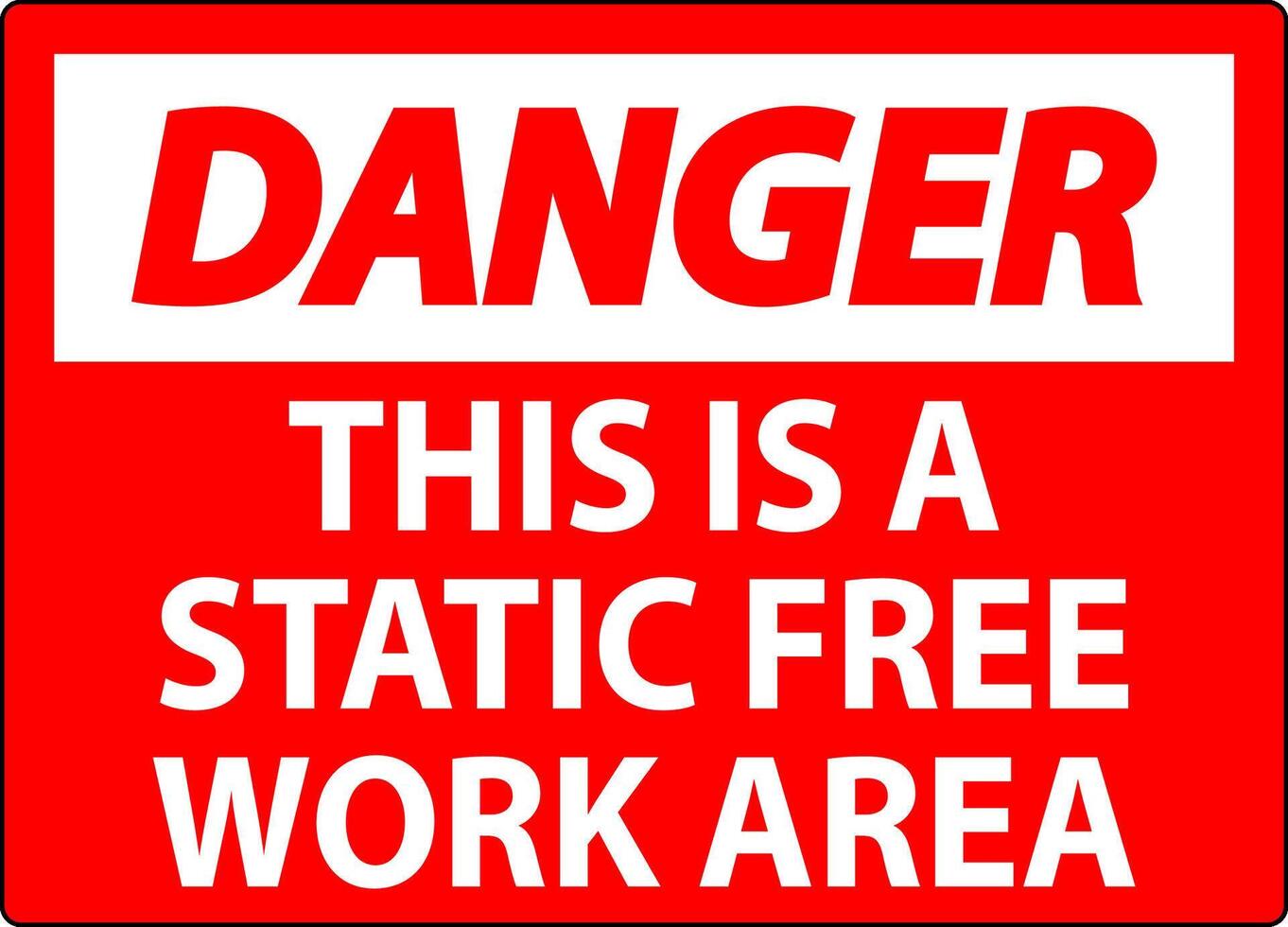 Danger Sign This Is A Static Free Work Area vector