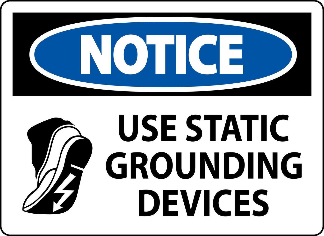 Notice Sign Use Static Grounding Devices vector