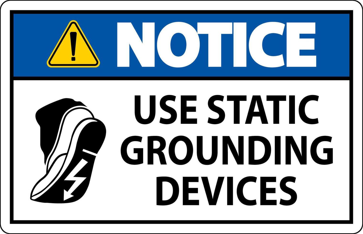Notice Sign Use Static Grounding Devices vector