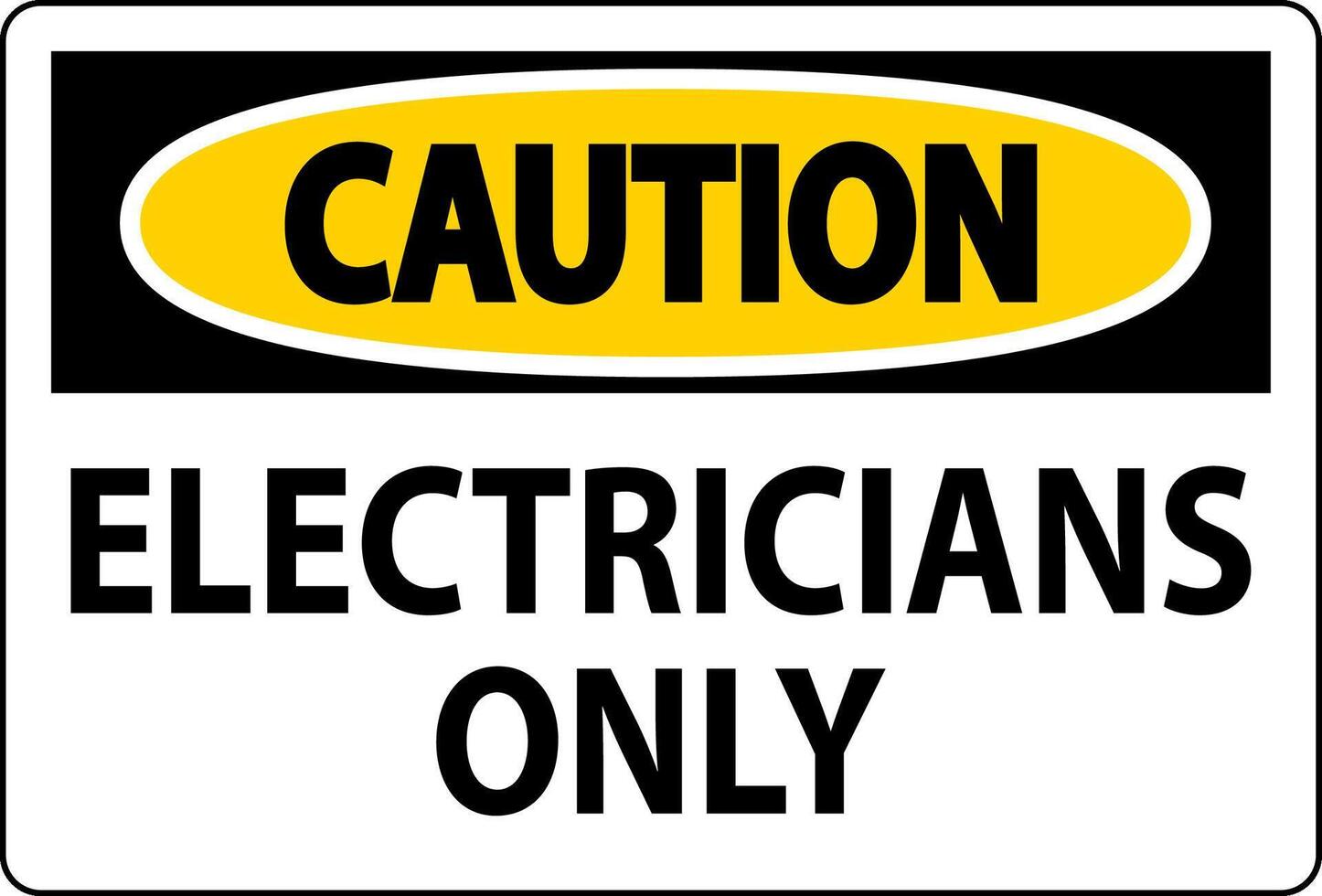 Caution Sign Electricians Only vector