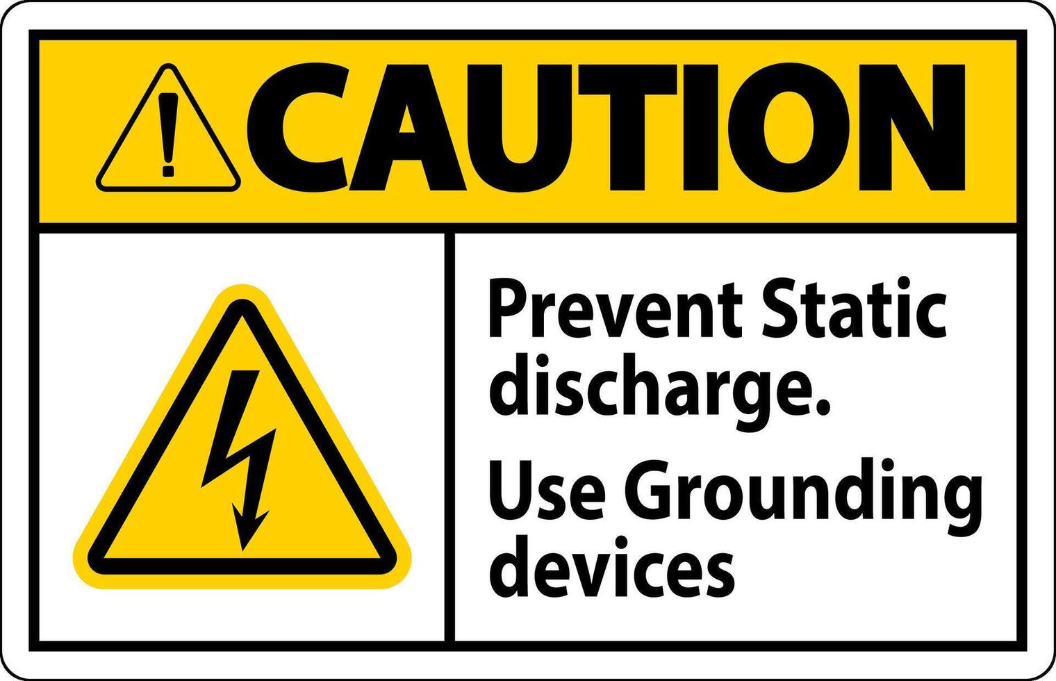 Caution Sign Prevent Static Discharge, Use Grounding Devices vector