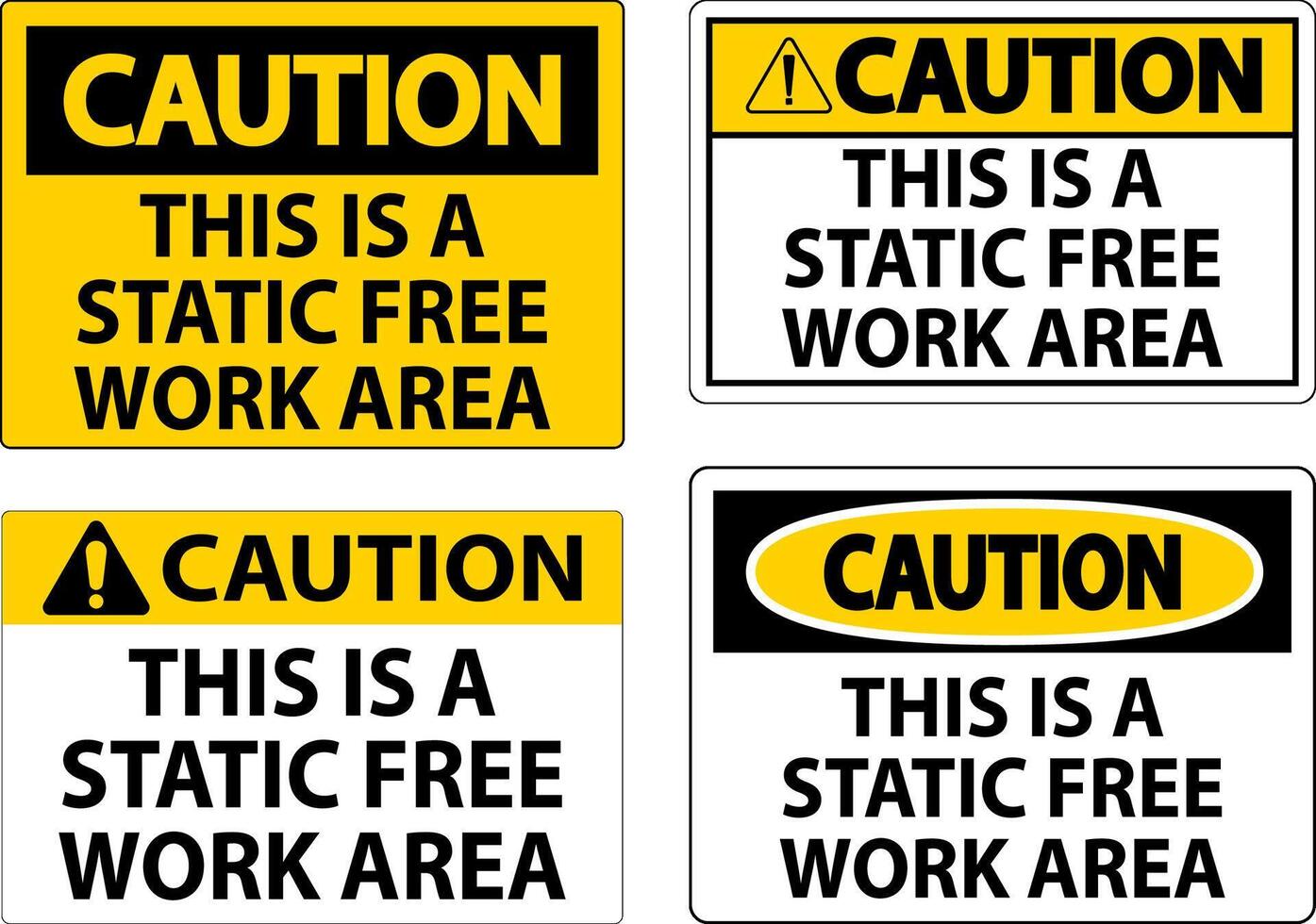 Caution Sign This Is A Static Free Work Area vector