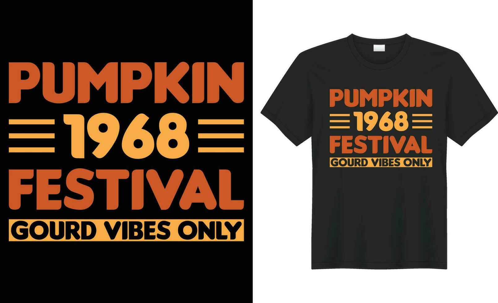 Pumpkin 1968 festival gourd vibes only typography vector t-shirt Design. Perfect for print items and bag, banner, sticker, template. Handwritten vector illustration. Isolated on black background.