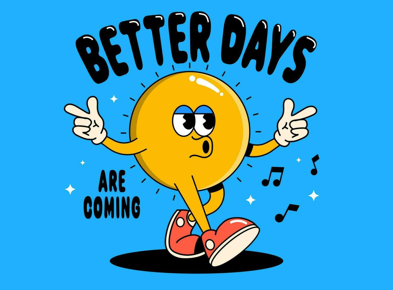 Better days are coming vector