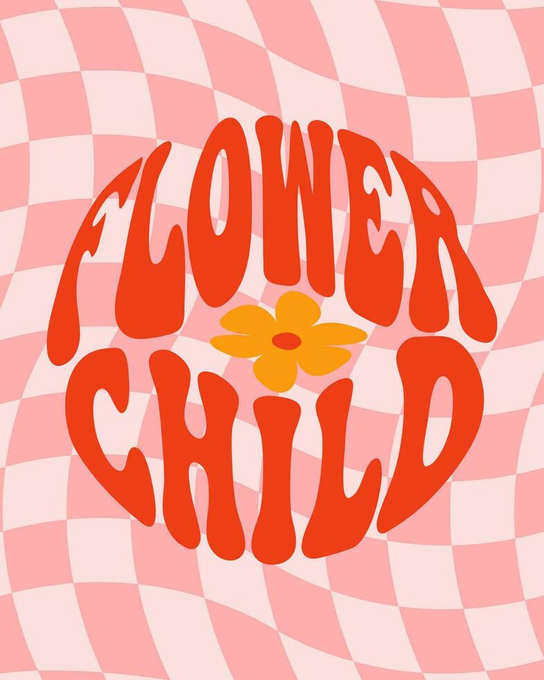 Groovy lettering Flower Child in circle shape. Retro hippie style, 70s, 80s poster. Summer, Spring vibe. Vector cartoon illustration for print.