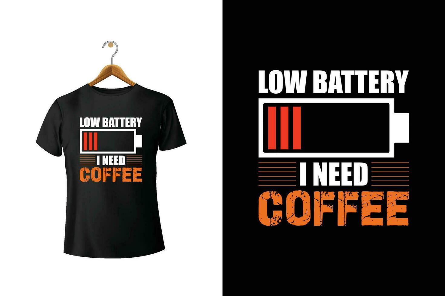 Low Battery I Need Coffee T-Shirt Design vector