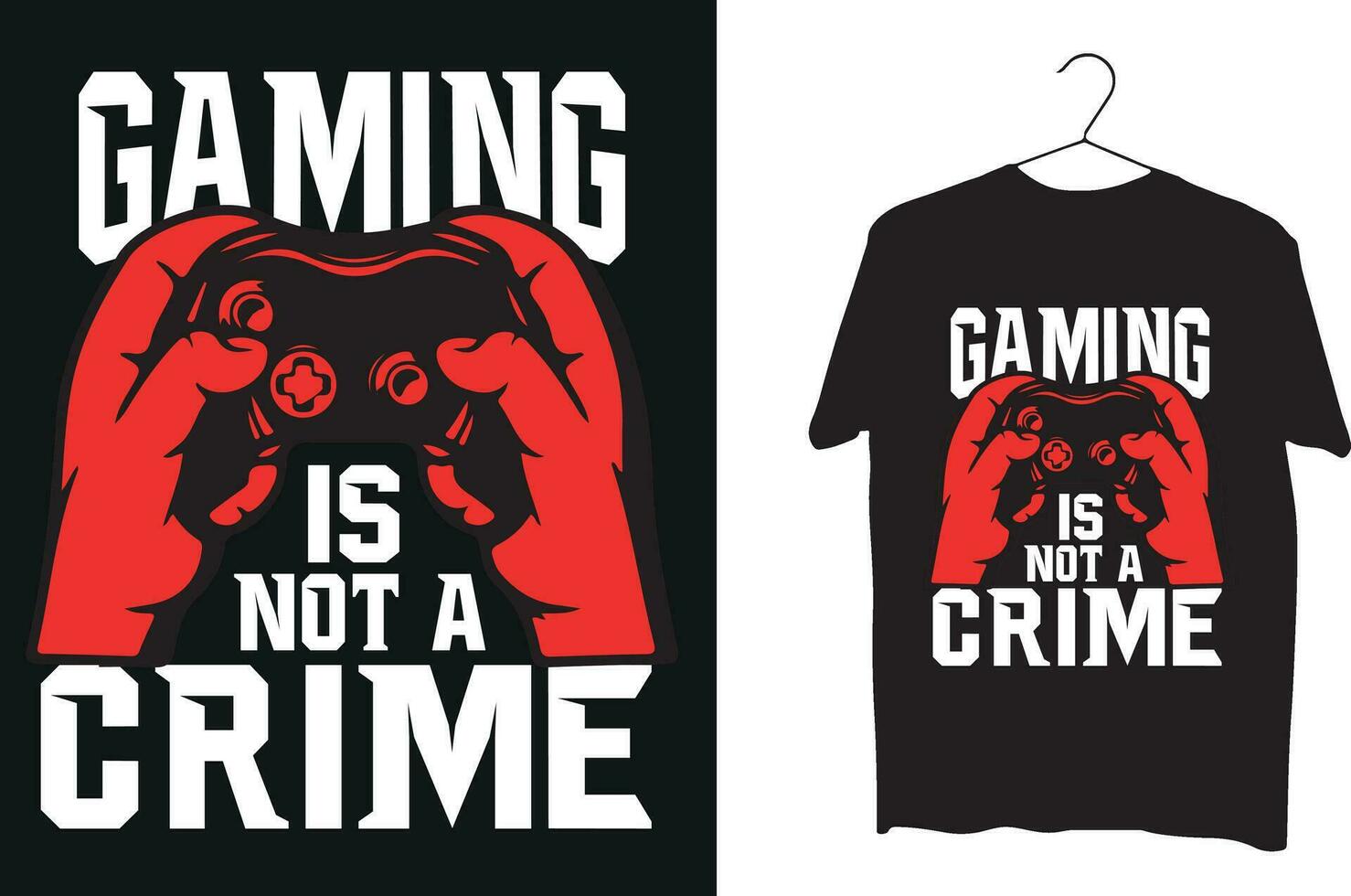 gaming is not a crime T shirt design vector