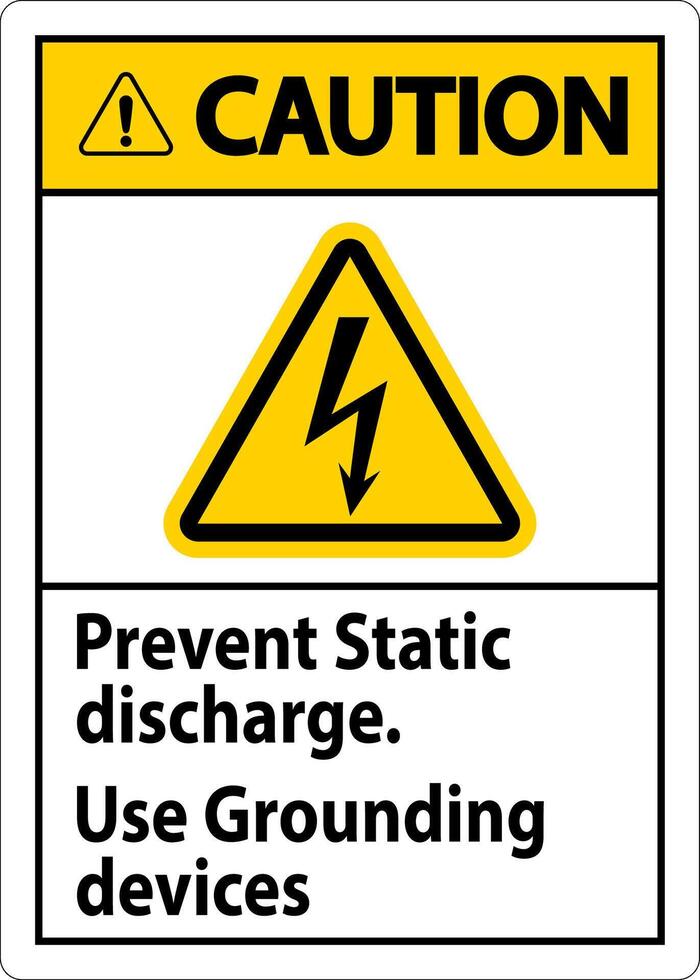 Caution Sign Prevent Static Discharge, Use Grounding Devices vector