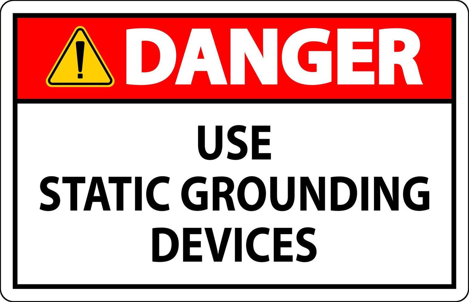 Danger Sign Use Static Grounding Devices vector