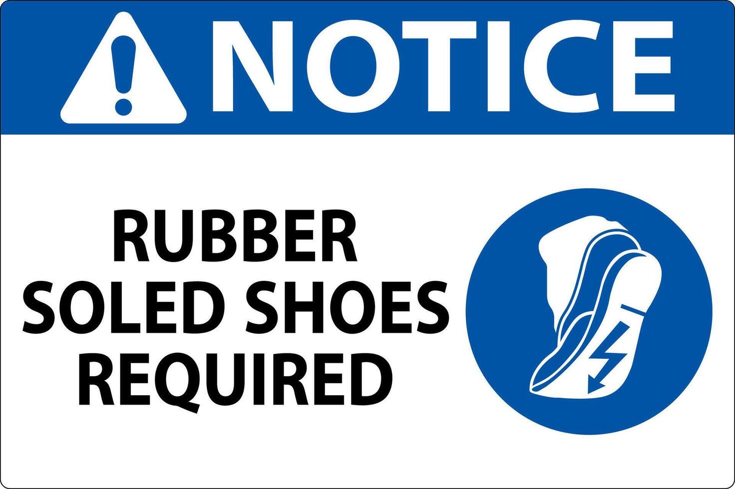 Notice Sign Rubber Soled Shoes Required vector