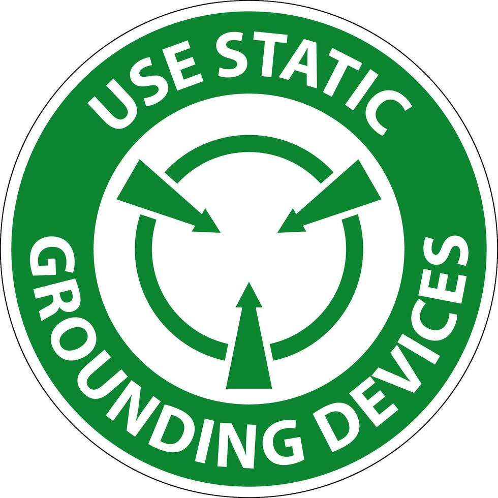 Safety First Sign Use Static Grounding Devices vector