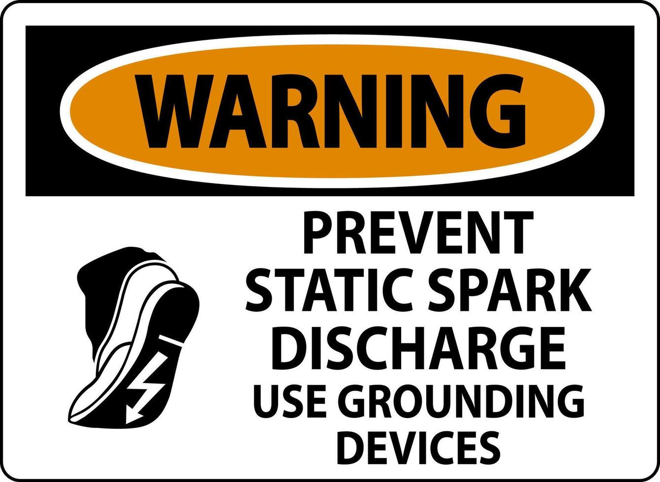 Warning Sign Prevent Static Spark Discharge, Use Grounding Devices vector