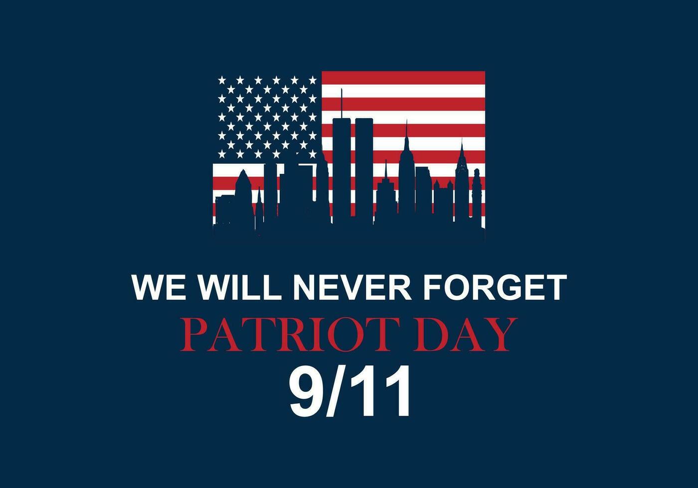 Illustration For Patriot Day. 9-11 Memorial, Never Forget, 11 September. vector