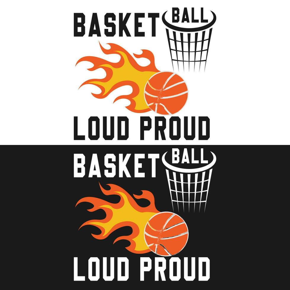 Basketball Loud Proud, Basketball t shirt design vector