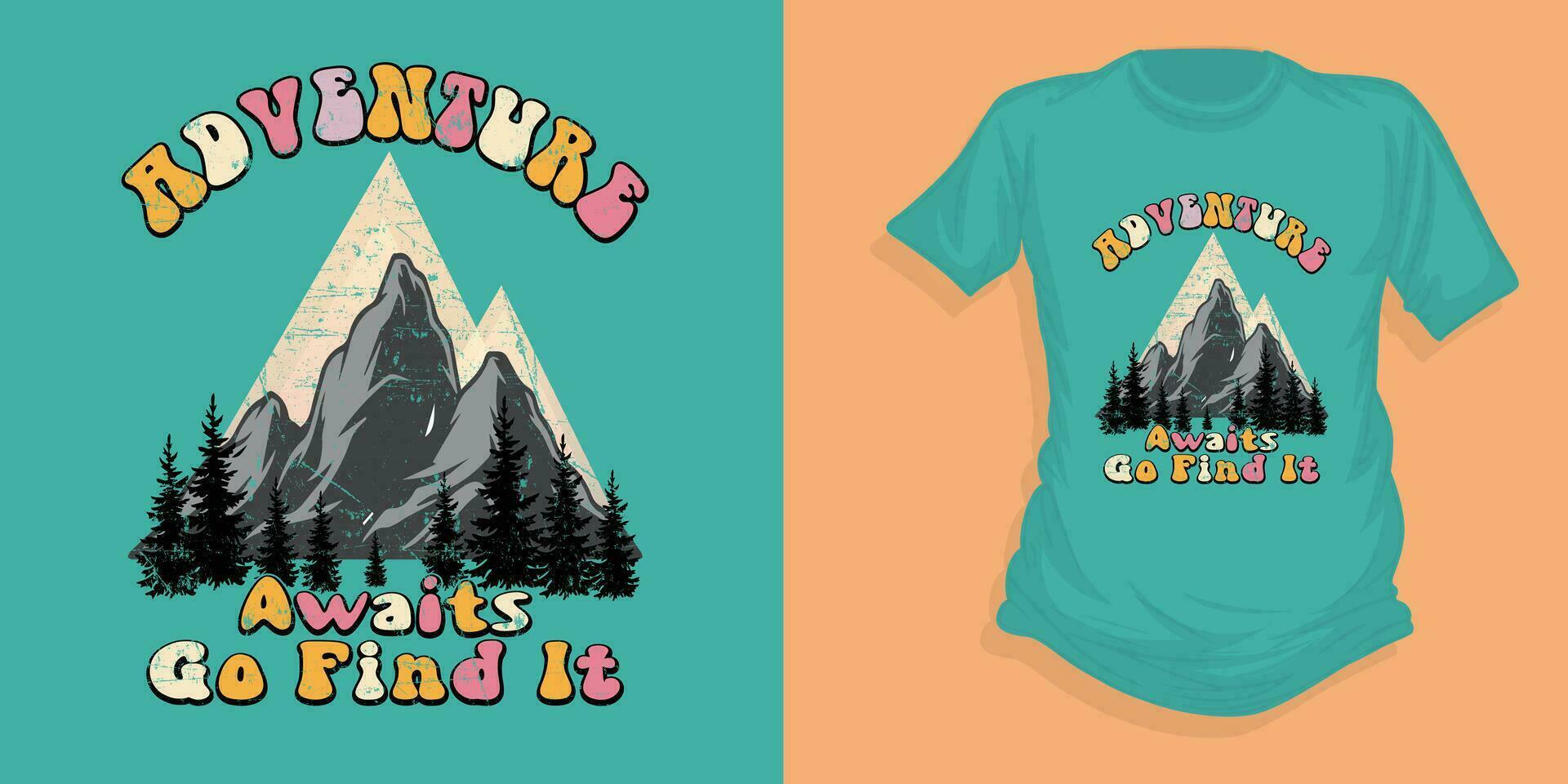 Adventure t-shirt, adventure awaits go find it, vector design