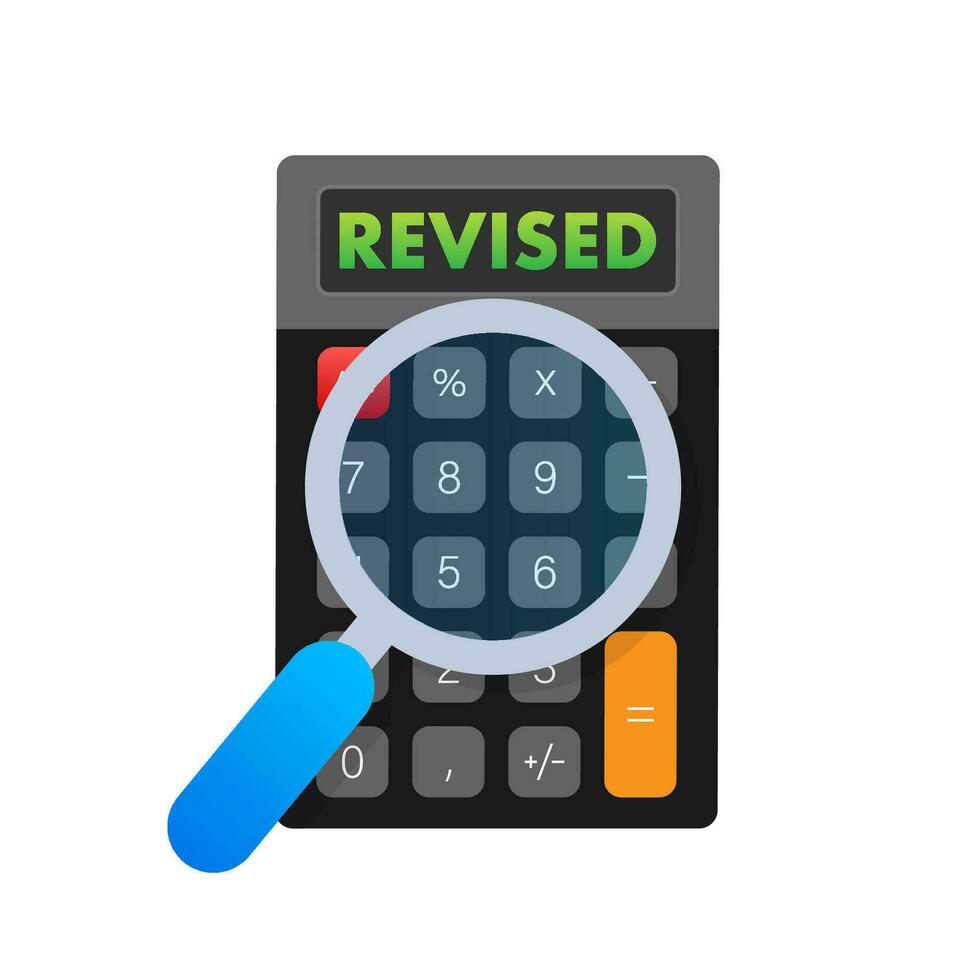 Calculator with text Revised. Magnifying glass. Vector stock illustration.