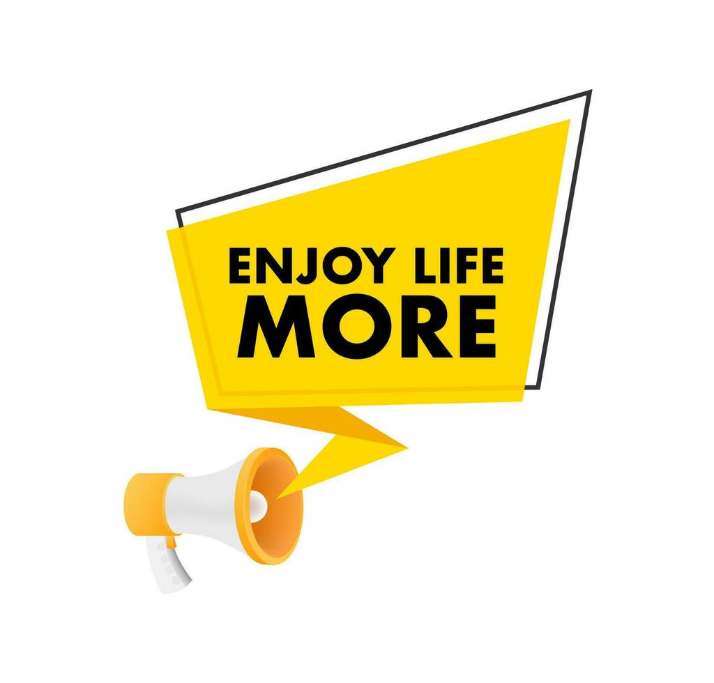 Hand Holding Megaphone with Enjoy life more. Megaphone banner. Web design. Vector stock illustration