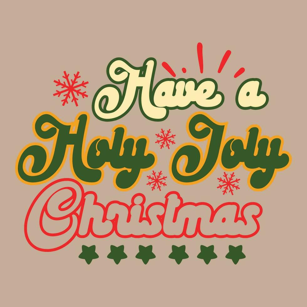 Christmas quote awesome retro design for t-shirt, cards, frame artwork, bags, mugs, stickers, tumblers, phone cases, print etc. vector