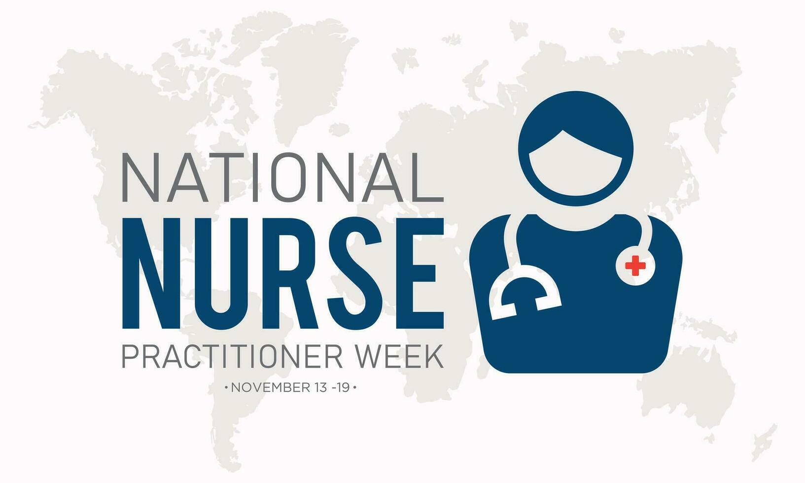 Vector illustration on the theme of national Nurse Practitioner Week observed every year in during november 13 to 19. Vector template for banner, greeting card, poster with background.