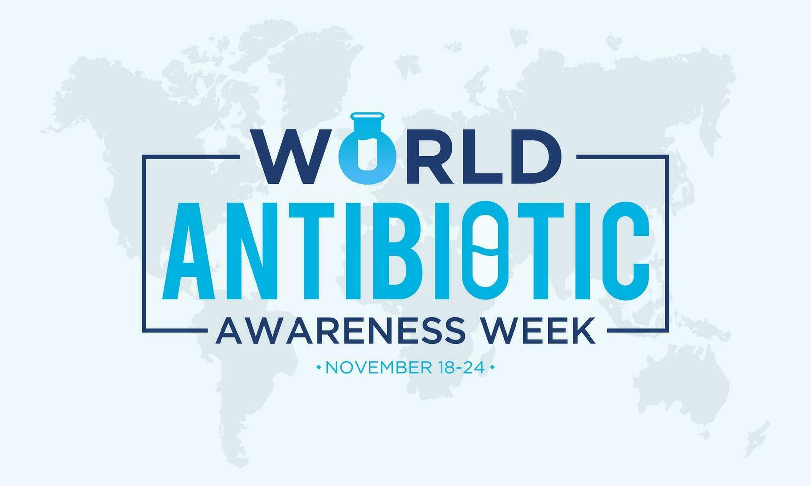Vector illustration on the theme of world antibiotic awareness week observed every year in during november 18 to 24. World antimicrobial awareness week template for banner, poster with background.